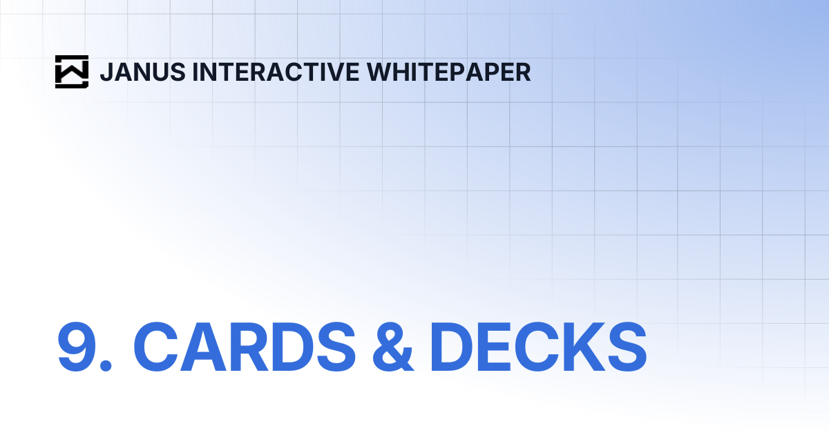 9. CARDS & DECKS | JANUS INTERACTIVE WHITEPAPER