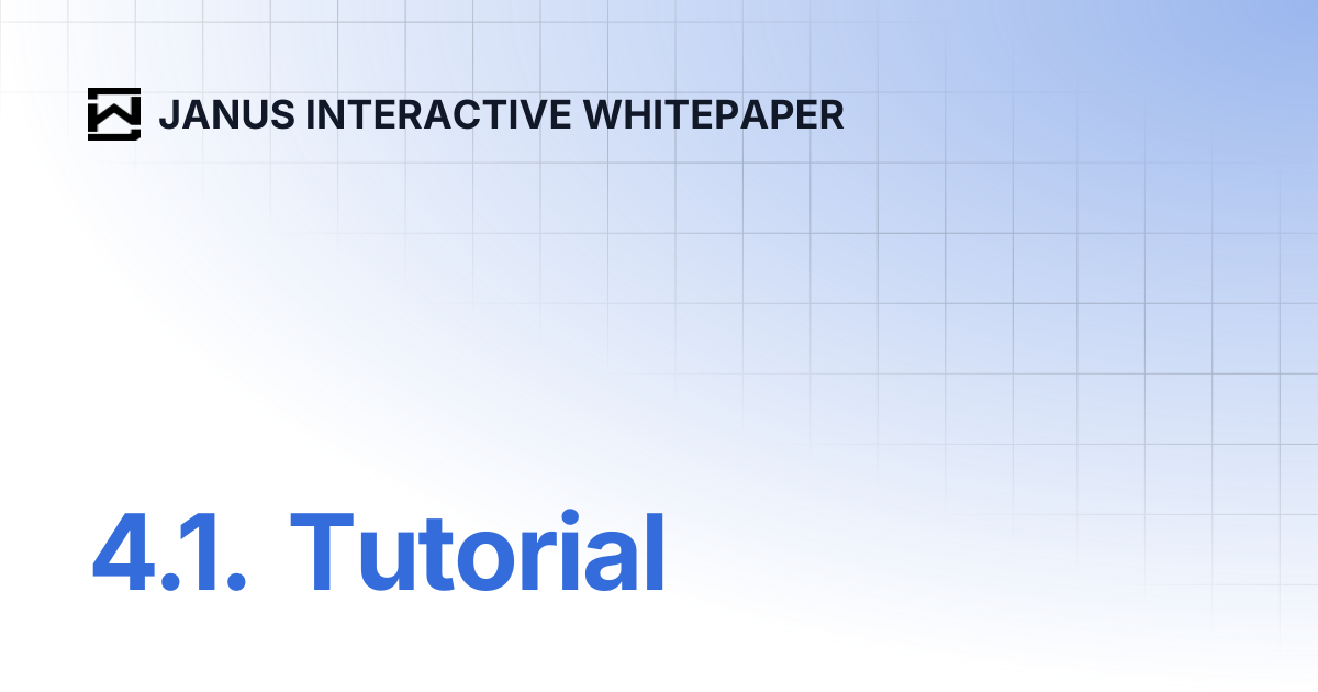 4.1. Tutorial | JANUS INTERACTIVE WHITEPAPER